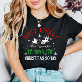 Kerstmis Zal waarschijnlijk kerstliedjes zingen T-shirt