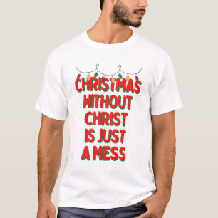 Kerstmis zonder Christus is maar een schande T-shirt