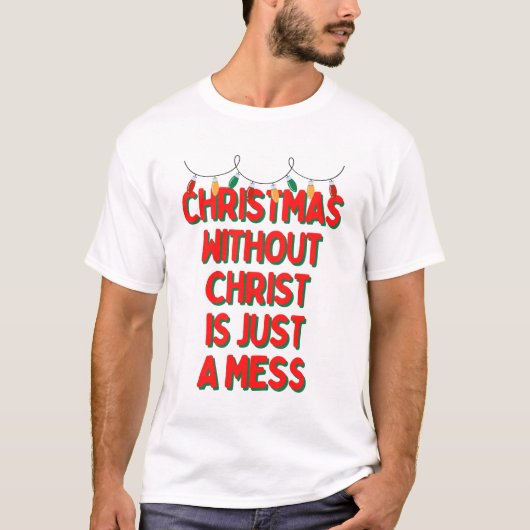 Kerstmis zonder Christus is maar een schande T-shirt (Voorkant)