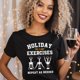 Kerstoefeningen Herhaal indien nodig Grappige wijn T-shirt
