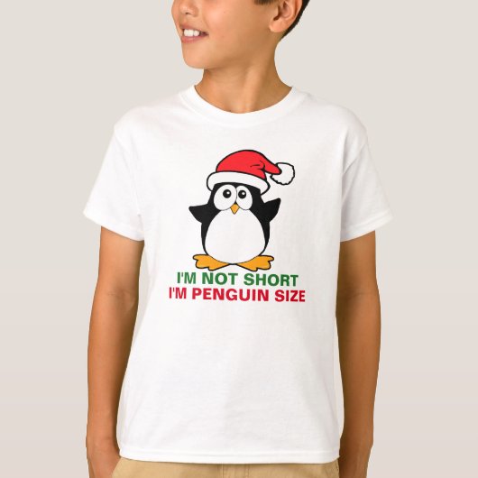 Kerstpinguïn... ik ben niet korter dan pinguïn. t-shirt (Voorkant)