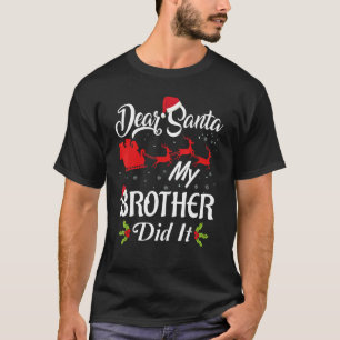 Kerstpyjama Beste kerstman Mijn broer deed het T-shirt