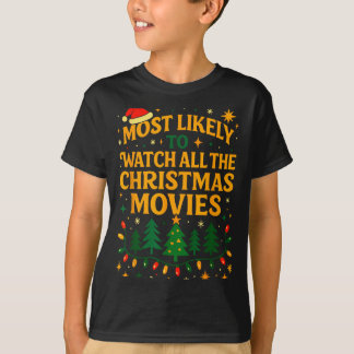 Kerstshirts, Waarschijnlijk Alle Kerstfilms Kijken T-shirt