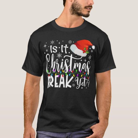Kerstvakantie is het kerstvakantie nog leraar t-shirt (Voorkant)