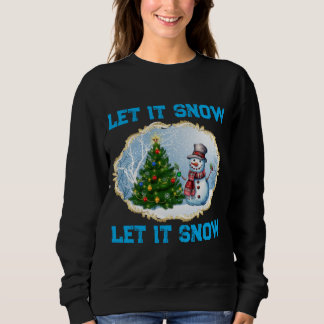 Kerstvakantie Sneeuwman Laat het Sneeuwen Sweatshi Trui