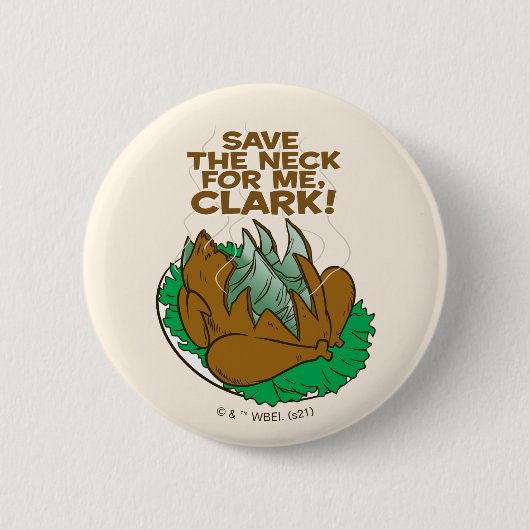 kerstvakantie | Sparen de nek voor mij, Clark! Ronde Button 5,7 Cm (Voorkant)