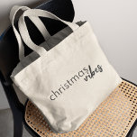 kerstvibes | Modern minimalist Trendy Stylish Grote Tote Bag<br><div class="desc">Eenvoudige,  trendy,  stijlvolle "kerstvibes" citeren canvas tas in moderne,  minimalistische typografie in zwart-wit. De perfecte mode voor het feestseizoen!</div>