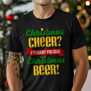 Kerstvreugde Ik Dacht Dat Je Kerst Bier Zei T-shirt