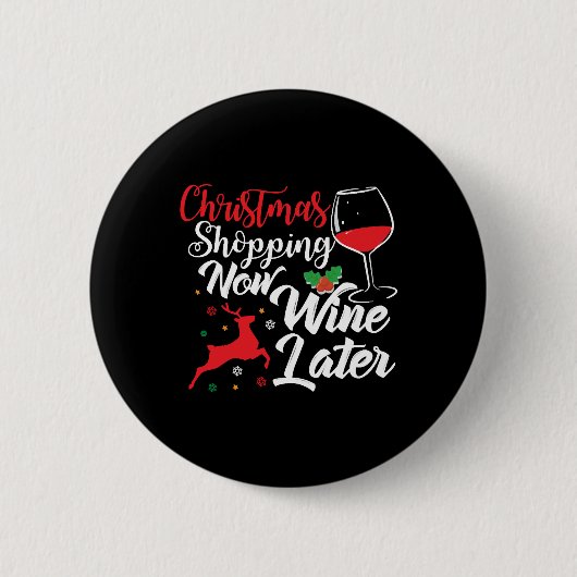 Kerstwinkelen Nu Wijn Later Ronde Button 5,7 Cm (Voorkant)