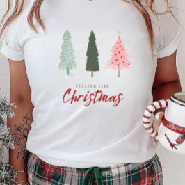 Kerstwinter dennen Voelt als Kerstmis T-shirt