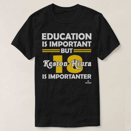 Keston Hiura Education is Important  T-shirt (Design voorkant)