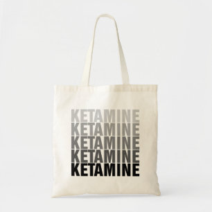Ketamine-Tas Tote Bag