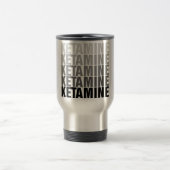 Ketamine Travel Mug Reisbeker (Center)