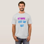 ketamine zeg maar " nee " t-shirt (Voorkant volledig)