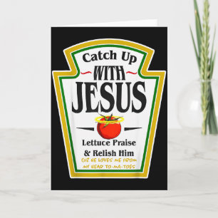 Ketchup bij met Jezus Funny Christelijke Pun Relig Kaart