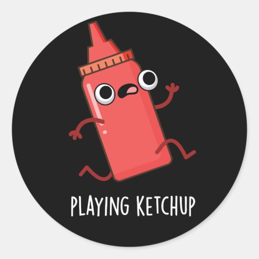 Ketchup Funny Sauce Pun Dark BG afspelen Ronde Sticker (Voorkant)