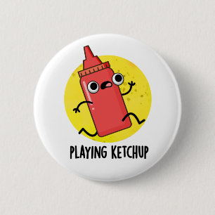 Ketchup Funny Sauce Pun spelen Ronde Button 5,7 Cm