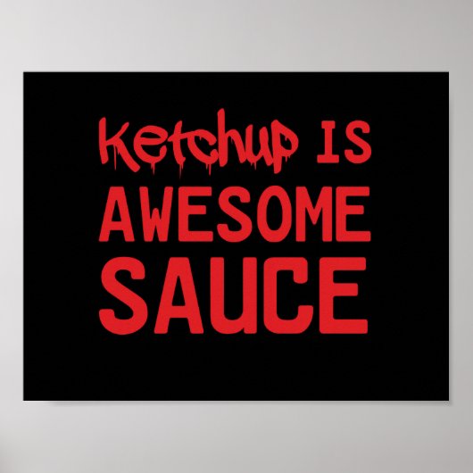 Ketchup is Geweldige saus Poster (Voorkant)