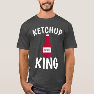 KETCHUP KING T-shirts