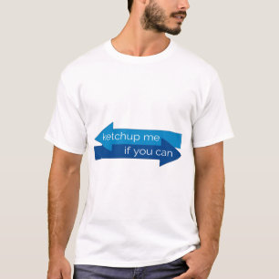 Ketchup me als je een film kunt maken. t-shirt