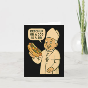 Ketchup op een hond is een Chicago Hot Dog Da Pope Kaart