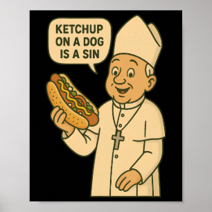 Ketchup op een hond is een Chicago Hot Dog Da Pope Poster