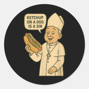 Ketchup op een hond is een Chicago Hot Dog Da Pope Ronde Sticker
