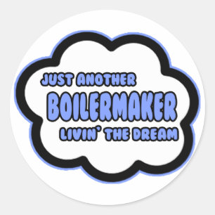 Ketelmaker.. Livin' The Dream Ronde Sticker