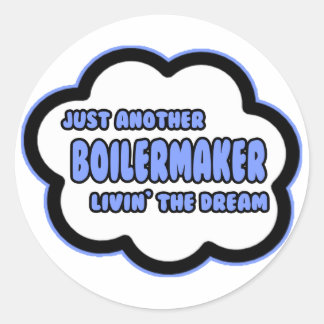 Ketelmaker.. Livin' The Dream Ronde Sticker