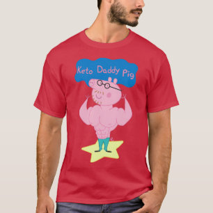 Keto Dad Pig 1 T-shirt