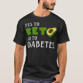 Keto dieet Avocado Ja Keto nee tegen Diabetes T-shirt (Voorkant)
