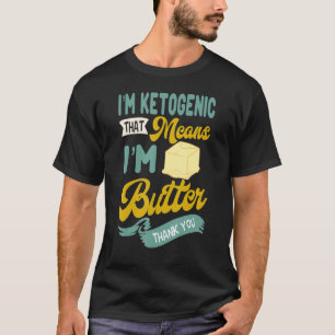 Keto Diet Butter Ketogenic Low-Carb Dietitian Keto T-shirt