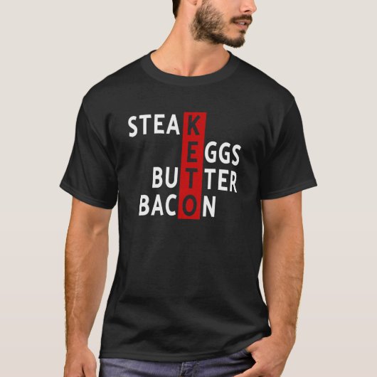 Keto Diet Steak Eggs Butter Bacon Keto Diet Ketoge T-shirt (Voorkant)