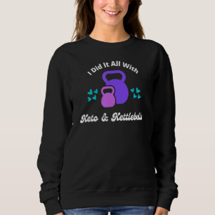 Keto en Kettlebells Workout Gewichtsverlies Fitnes Trui