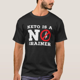 Keto is geen grainer Funny Diet Gift - Ketosis Ket T-shirt