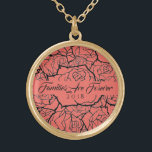 Ketting koraal Rozen in gouden-families zijn voor<br><div class="desc">Ketting weergegeven in goudkleurige tinten met een gelaagde multi-roos print in Coral & Black en tekst van "Families Are Forever 2018" in fancy script van Black. Pas dit ketting aan met een speciale datum of / en kies uw stijl of verander kleuren. Of koop zoals ontworpen. Ook verkrijgbaar in Sterling...</div>