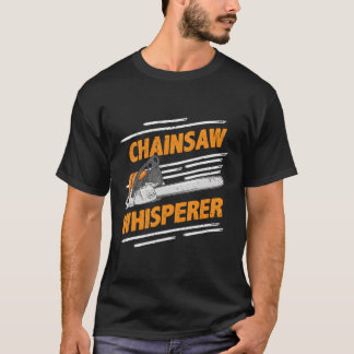 Kettingzaag Whisperer Lumberjack Logger T-shirt