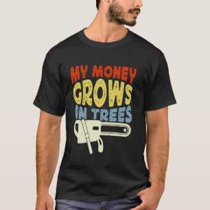 Kettingzagen Mijn Geld Groeit Op Bomen Arborist T-shirt