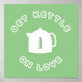 Kettle on Love Poster (Voorkant)