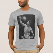 Kettlebell, MEER KETTLEBELL T-shirt (Voorkant)
