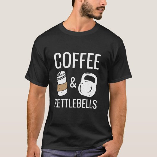 Kettlebells Coffee Hiit Fitness Workout Gym T-shirt (Voorkant)