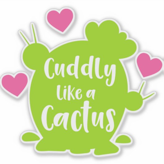 Keuk als een Cactus, Cacti, Succulent, Harten Sticker (Voorkant)