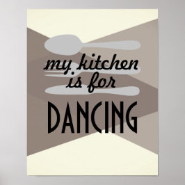 keuken citaat poster mijn keuken is voor dansen