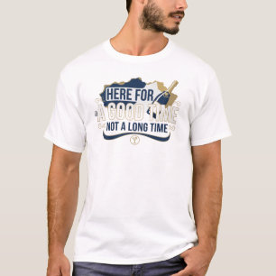 Keurige Blauwe HIER VOOR GOEDE TIJD NIET LANG 2D K T-shirt