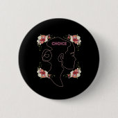 KEUZE VAN VROUW Floral Silhouette Design Button (Voorkant)