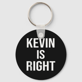 Kevin heeft gelijk Funny Jokes Sarcastisch Verjaar Sleutelhanger