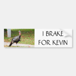Kevin The Turkey - IK BRAKE VOOR KEVIN Bumpersticker
