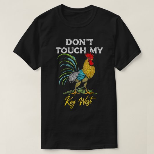 Key West Tik niet op mijn Rooster T-shirt (Design voorkant)