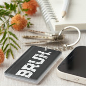 Keychain for all your Bruhs (Voorkant Rechts)
