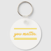 Keychain: You Matter Sleutelhanger (Voorkant)